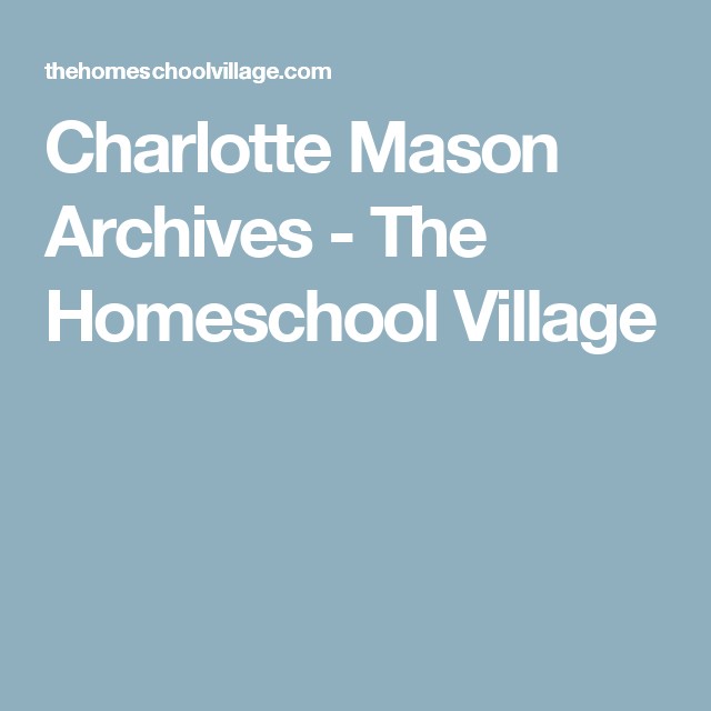 Charlotte Mason Archives The Homeschool Village