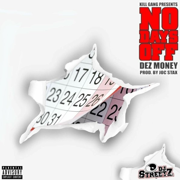 D E Z Money No Days Off Mixtape Enemies Music