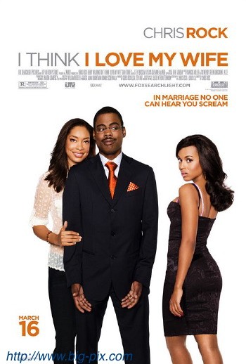 I Think Love My Wife 2007 The Big Picture Movie Posters And Comedy Poster Template