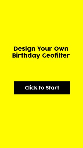 Snapchat Birthday Filters Make A Geofilter Filter Template