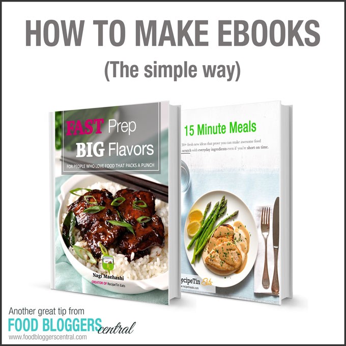 The Simple Way To Make EBooks Food Bloggers Central Ebook Template