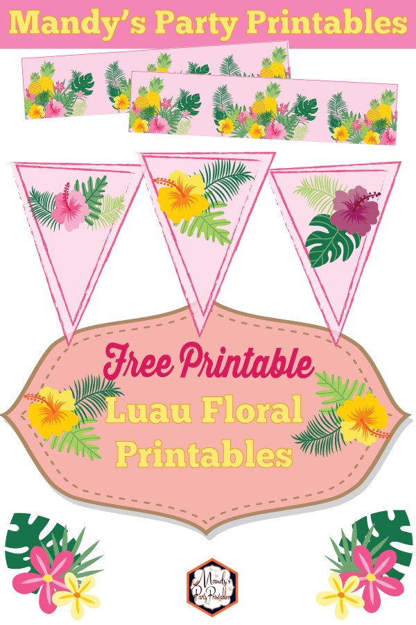 Free Luau Floral Party Printables Boho