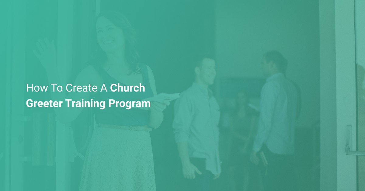 How To Create A Church Greeter Training Program TrainedUp Make