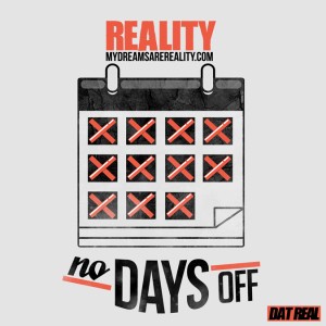 New Music My Dreams Are Reality No Days Off Mixtape