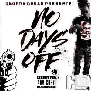 No Days Off Mixtape By Choppa Dread