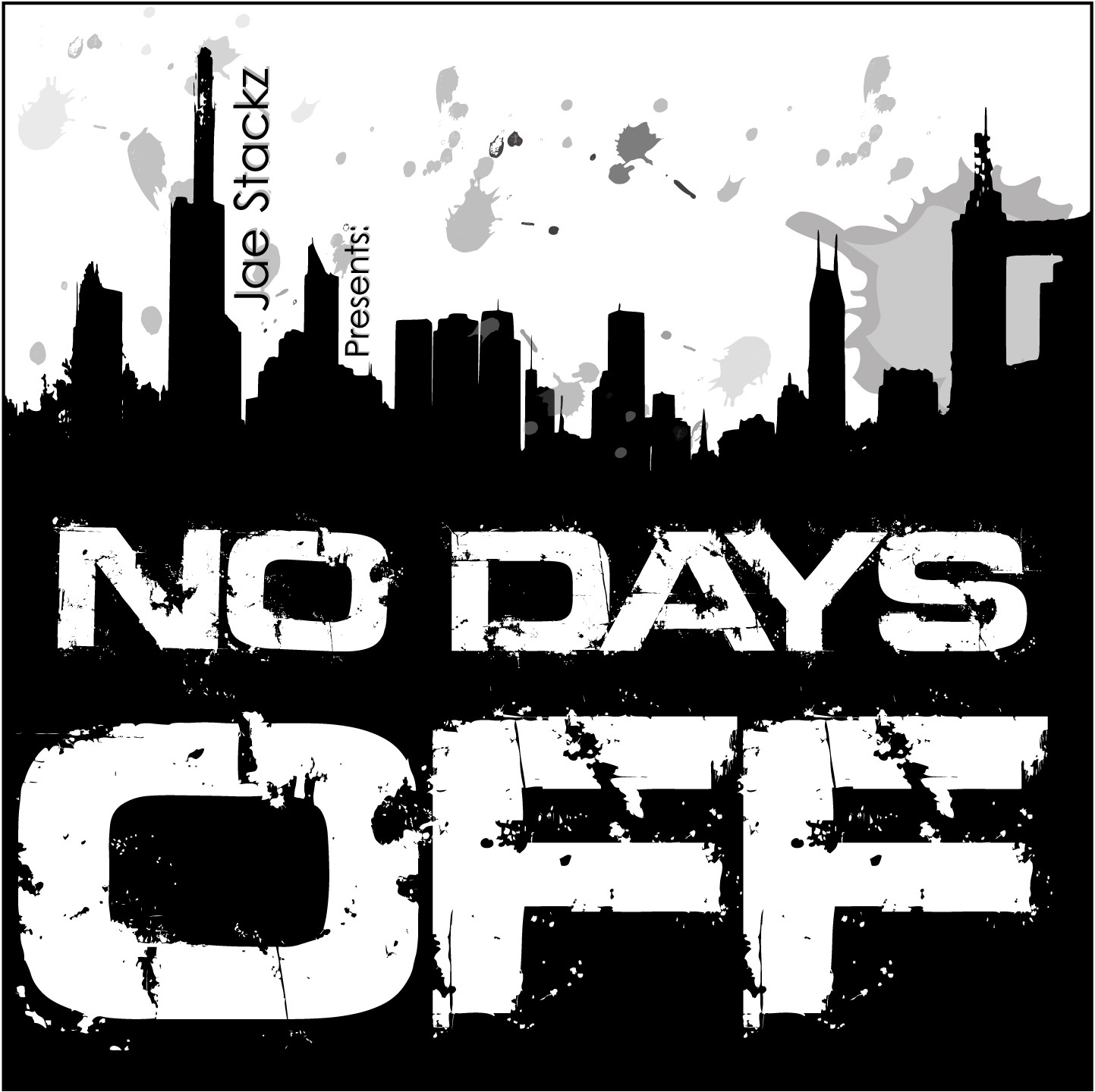 No Days Off Mixtape By JaeStackz HulkShare